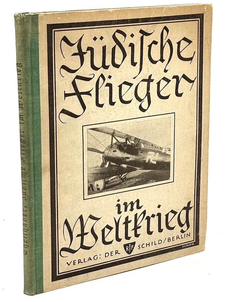 Item #h42521 J&uuml;dische Flieger im Weltkrieg. Felix A. Theilhaber.
