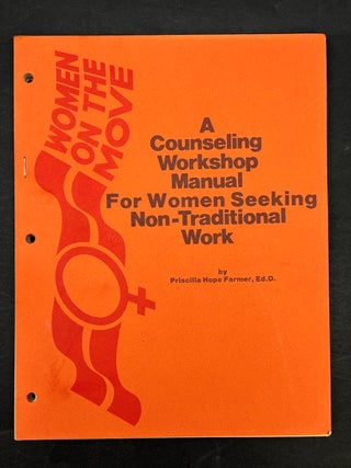Item #h43330 Women on the Move: A counseling workshop manual for women seeking non-traditional...