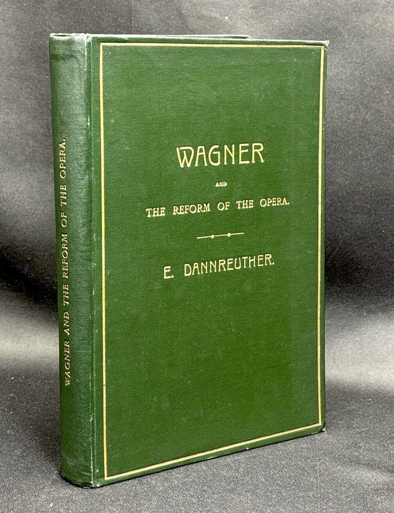 Wagner and the Reform of the Opera | Edward Dannreuther | Second Edition