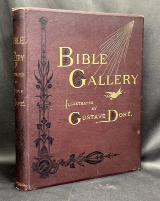 Item #h43546 The Bible Gallery, with Memoir of Doré and Descriptive Letter-Press by Talbot W....