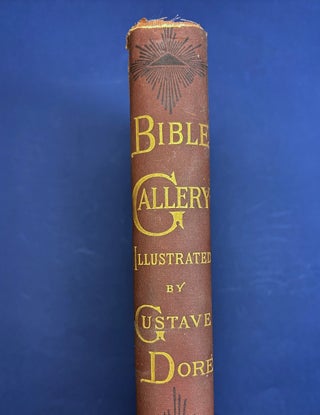 The Bible Gallery, with Memoir of Doré and Descriptive Letter-Press by Talbot W. Chambers