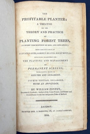The Profitable Planter: A Treatise on the Theory and Practice of Planting Forest Trees, in Every Description of Soil and Situation...2 vols. in one