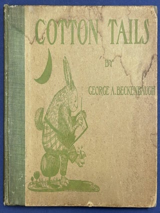 Cotton Tails. George A. Beckenbaugh.