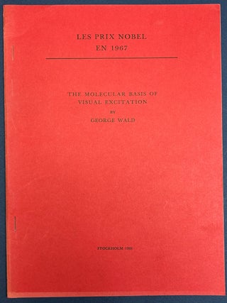 Item #h43864 The Molecular Basis of Visual Excitation, Les Prix Nobel en 1967. George Wald