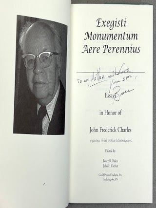 Exegisti Monumentum Aere Perennius, inscribed by Baker to his mother. Essays in honor of John Frederick Charles