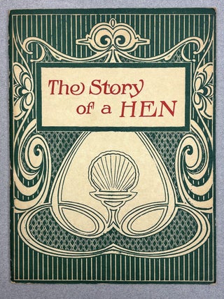 Item #h44160 The Story of a Hen, with Colored Manikin Illustration Showing the Egg in the Various...