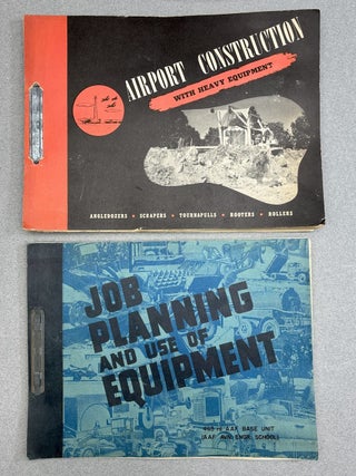 1943 Airport Construction with Heavy Equipment [and] Job Planning and Use of Equipment. LeTourneau Company, U S. Army Air.