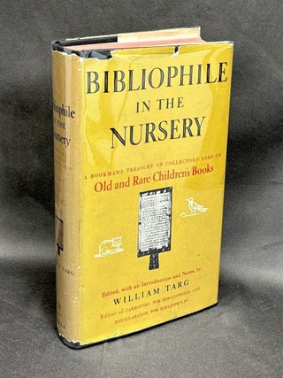 Item #h44464 Bibliophile in the Nursery - author's copy. William Targ