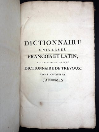 Dictionnaire universel françois et latin, vulgairement appelé Dictionnaire de Trévoux, 8 vols.; é