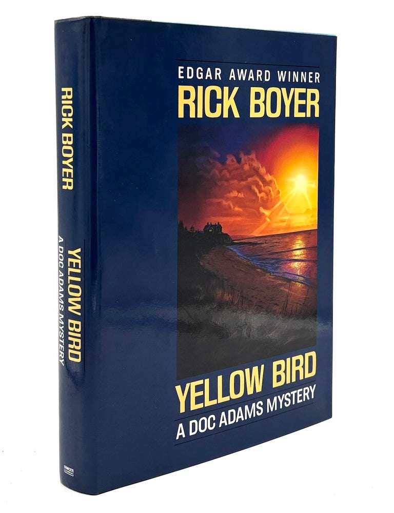 Item #h44997 Yellow Bird, A Doc Adams mystery - inscribed and with letter from author. Rick Boyer.