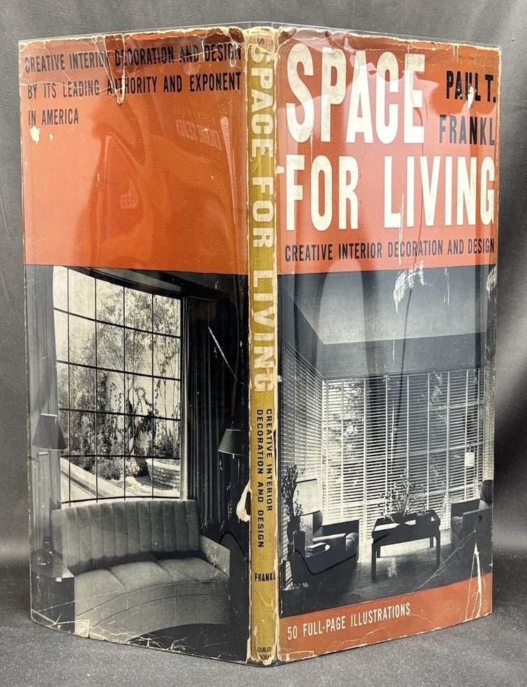 Item #h45385 Space For Living: Creative Interior Decoration and Design. Paul T. Frankl.