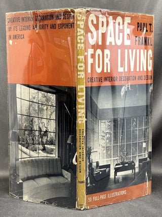Item #h45385 Space For Living: Creative Interior Decoration and Design. Paul T. Frankl