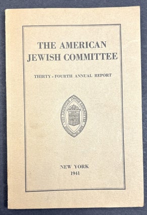 Item #h45670 The American Jewish Committee, Thirty-Fourth Annual Report, 1941