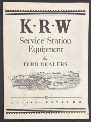 K.R.W. Service Station Equipment for Ford Dealers, 1931-1932 Catalog