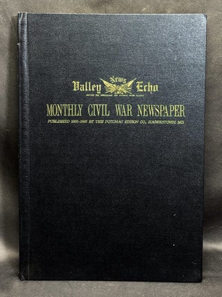 Item #h45808 Valley News Echo, Hagerstown, MD: Monthly Civil War Newspaper, 1859-1865