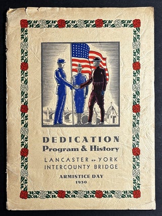 Item #h46003 Dedication Program & History, Lancaster - York Intercounty Bridge, Armistice Day...