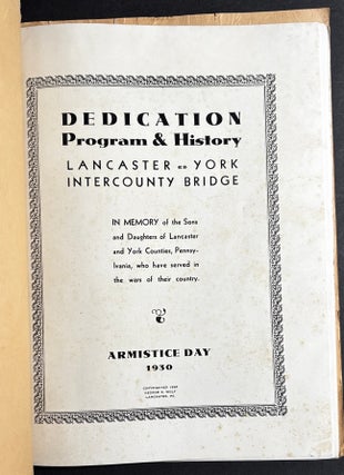 Dedication Program & History, Lancaster - York Intercounty Bridge, Armistice Day 1930