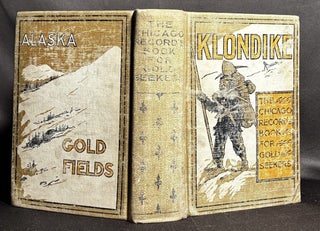 Item #h46042 Klondike: The Chicago Record's Book for Gold Seekers