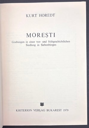 Moresti. Grabungen in einer vor- und frühgeschichtlichen Siedlung in Siebenbürgen
