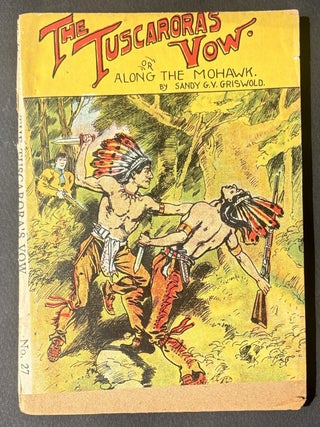 The Tuscarora's Vow, or, Along the Mohawk