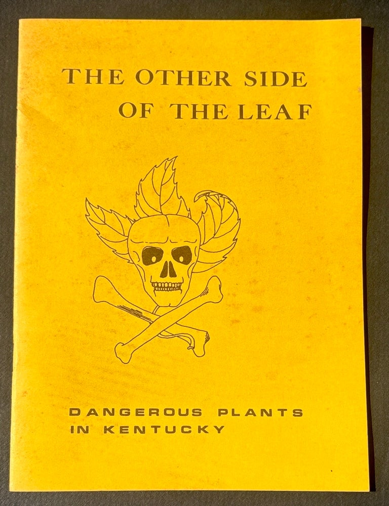 Item #h46225 The other side of the leaf, dangerous plants in Kentucky