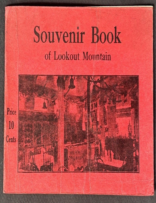 Item #h46228 Souvenir Book of Lookout Mountain, Tennessee: Chattanooga, Lookout Mountain, Missionary Ridge, Chickamauga Park