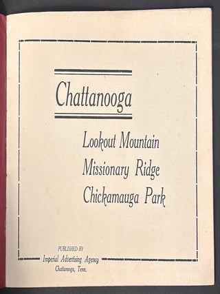 Souvenir Book of Lookout Mountain, Tennessee: Chattanooga, Lookout Mountain, Missionary Ridge, Chickamauga Park
