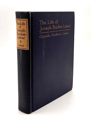 The Life of Joseph Rucker Lamar 1857-1916