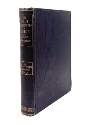 The First Philosophers of Greece; An Edition and Translation of the Remaining Fragments of the...