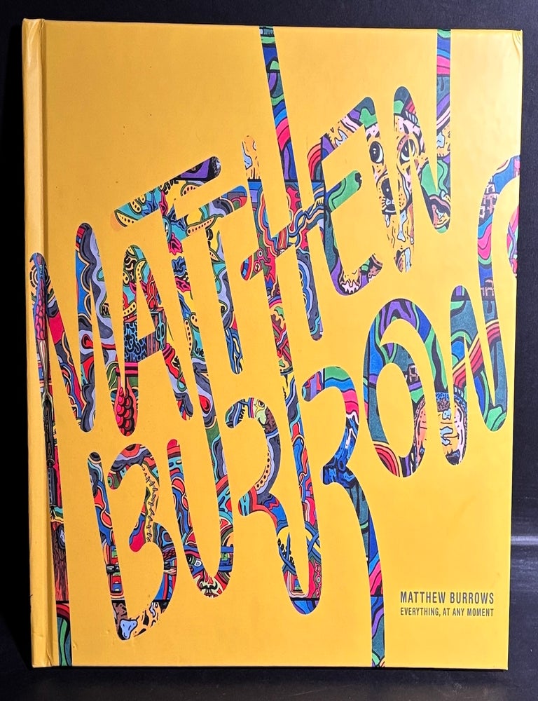 Item #h46563 Everything, At Any Moment (2010) inscribed. Matthew Burrows.