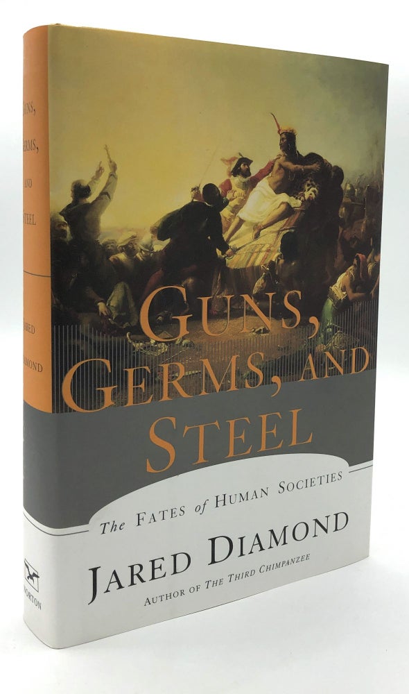 Item #H5525 Guns, Germs, and Steel - the Fates of Human Societies (true first edition in fine condition). Jared Diamond.