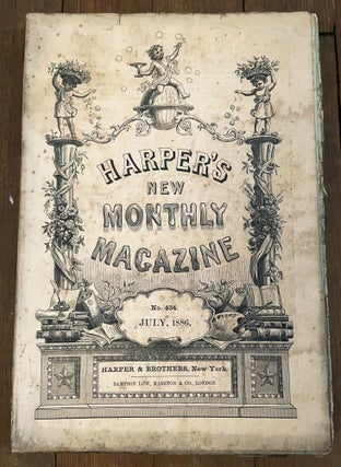 Item #mag112 Harper's New Monthly Magazine, No. 434, July 1886. Oliver Goldsmith Charles Dudley...
