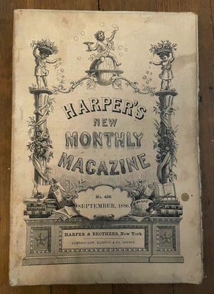 Item #mag147 Harper's New Monthly Magazine, No. 436, September 1886. Theodore Child Charles...