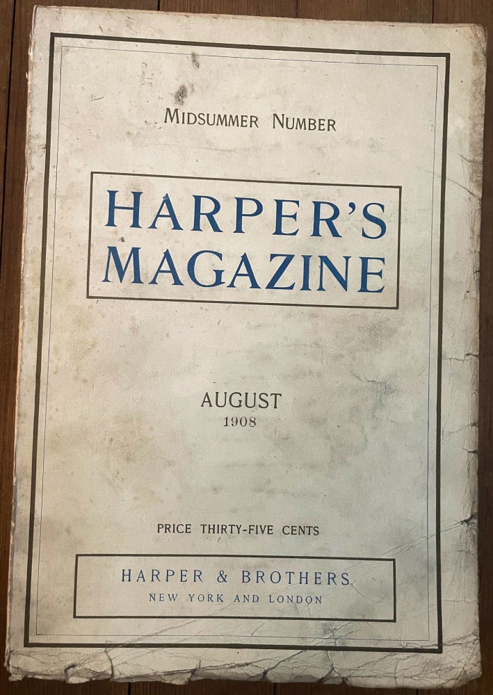 Item #mag17 Harper's Magazine, Midsummer Number, August 1908. Henry Mills Alden, May Turner Alice Brown, Brian Hooker.