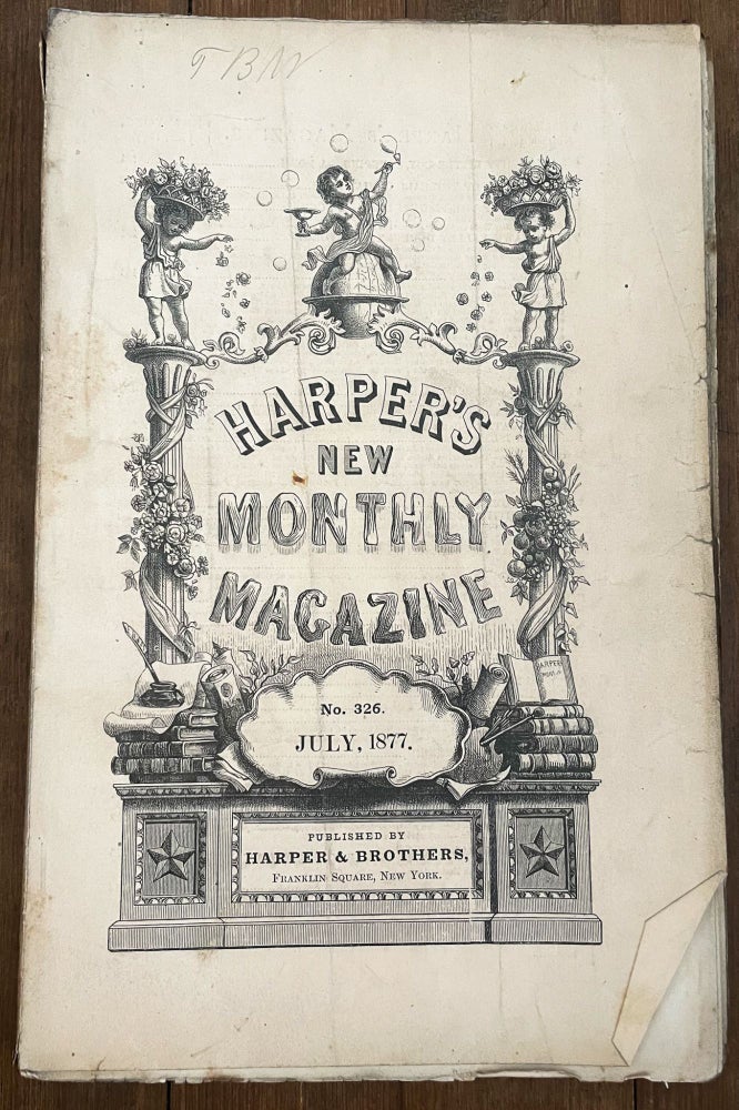 Item #mag31 Harper's New Monthly Magazine, No. 326, July 1877. Henry Mills Alden, Charles Reade John Muir, Ellis Gray.