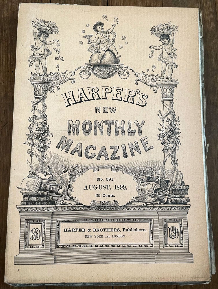 Item #mag35 Harper's New Monthly Magazine, No. 591, August 1899. Henry Mills Alden, Frederic Remington Stephen Crane, John A. Wyeth.