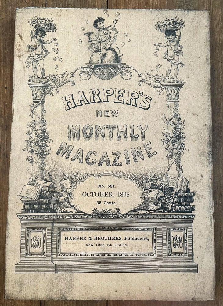 Item #mag38 Harper's New Monthly Magazine, No. 581, October 1898. Henry Mills Alden, J. G. Carlisle Meredith Nicholson, Julian Ralph.