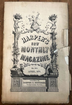 Item #mag4 Harper's New Monthly Magazine, No. 311, April 1876. Henry Mills Alden, Julian...