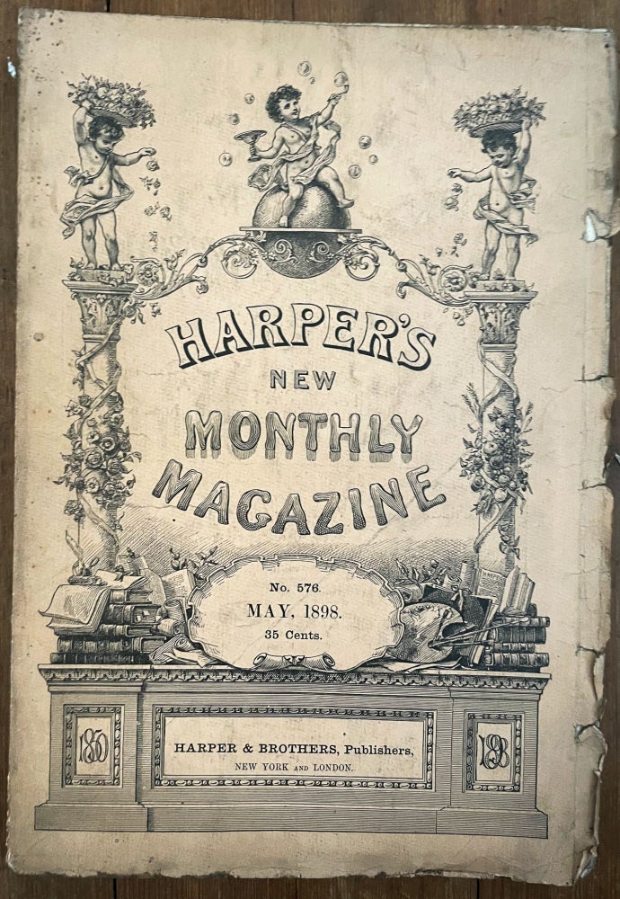 Item #mag50 Harper's New Monthly Magazine, No. 576, May 1898. Henry Mills Alden, Frederic Remington Edwin Lord Weeks, William Ludlow.
