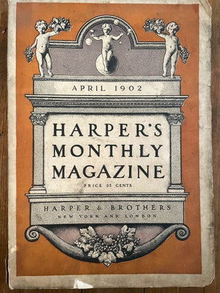 Item #mag72 Harper's Monthly Magazine, April 1902. Arthur Colton Octave Thanet, William Dean Howells