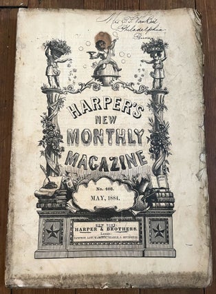 Item #mag74 Harper's New Monthly Magazine, No. 408, May 1884. Ernest Ingersoll William Black,...