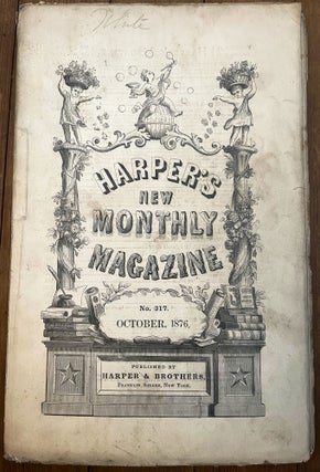Item #mag8 Harper's New Monthly Magazine, No. 317, October 1876. Henry Mills Alden, Emily Battey...