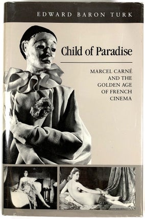 Item #s00010025 Child of Paradise; Marcel Carne and the Golden Age of French Cinema. Edward Baron...