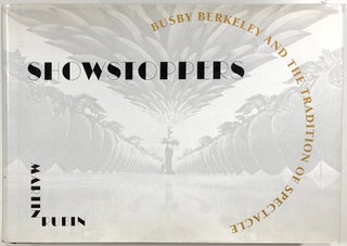 Item #s00010038 Showstoppers: Busby Berkeley and the Tradition of Spectacle. Martin Rubin
