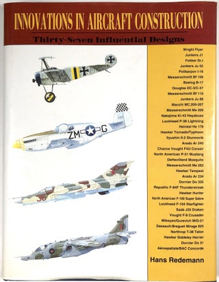 Item #s00010039 Innovations in Aircraft Construction; Thirty-Seven Influential Designs. Hans...