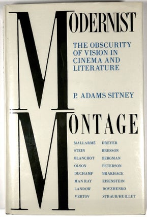 Item #s00010051 Modernist Montage, The Obscurity of Vision in Cinema and Literature. P. Adams Sitney
