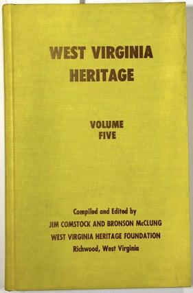 Item #s00010151 West Virginia Heritage, Volume Five; Vol. 5. Jim Comstock, Bronson McClung