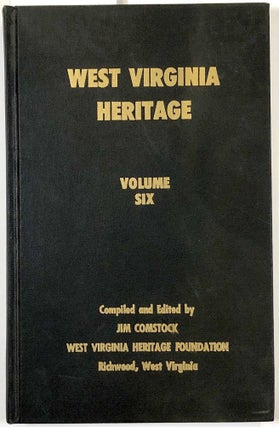 Item #s00010152 West Virginia Heritage, Volume Six; Vol. 6. Jim Comstock