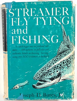 Item #s00010196 Streamer Fly Tying and Fishing. Joseph D. Bates, Jr., Milton C. Weiler