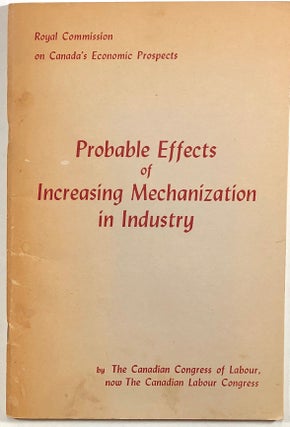 Item #s00010206 Probable Effects of Increasing Mechanization in Industry; September, 1956. W. L....